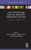 Wilson / Toms / Wong |  The Cotton and Textiles Industry | Buch |  Sack Fachmedien