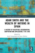 Astigarraga / Zabalza |  Adam Smith and The Wealth of Nations in Spain | Buch |  Sack Fachmedien