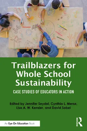 Seydel / Merse / Kensler |  Trailblazers for Whole School Sustainability | Buch |  Sack Fachmedien