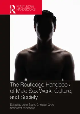 Scott / Grov / Minichiello |  The Routledge Handbook of Male Sex Work, Culture, and Society | Buch |  Sack Fachmedien