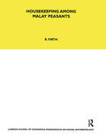 Firth |  Housekeeping Among Malay Peasants | Buch |  Sack Fachmedien
