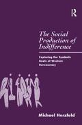 Herzfeld |  The Social Production of Indifference | Buch |  Sack Fachmedien