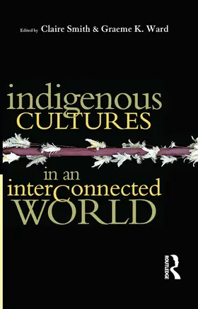 Smith / Ward | Indigenous Cultures in an Interconnected World | Buch | 978-0-367-71845-9 | www.sack.de