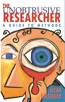Kellehear |  The Unobtrusive Researcher | Buch |  Sack Fachmedien