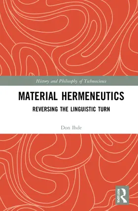 Ihde |  Material Hermeneutics | Buch |  Sack Fachmedien