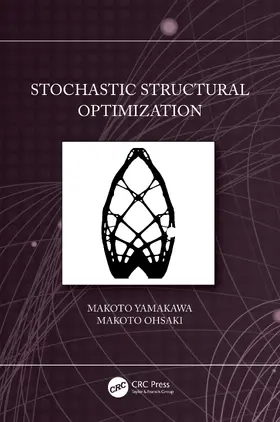 Yamakawa / Ohsaki |  Stochastic Structural Optimization | Buch |  Sack Fachmedien