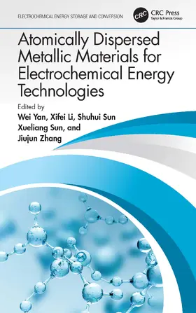Yan / Li / Sun |  Atomically Dispersed Metallic Materials for Electrochemical Energy Technologies | Buch |  Sack Fachmedien