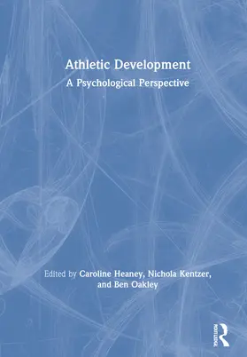 Heaney / Kentzer / Oakley | Athletic Development | Buch | 978-0-367-72103-9 | www.sack.de