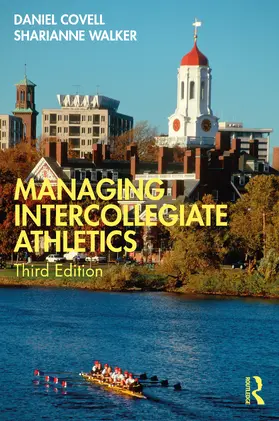 Covell / Walker |  Managing Intercollegiate Athletics | Buch |  Sack Fachmedien