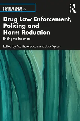 Bacon / Spicer |  Drug Law Enforcement, Policing and Harm Reduction | Buch |  Sack Fachmedien