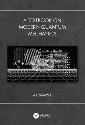 Sharma | A Textbook on Modern Quantum Mechanics | Buch | 978-0-367-72344-6 | www.sack.de