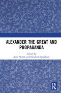 Baynham / Walsh |  Alexander the Great and Propaganda | Buch |  Sack Fachmedien