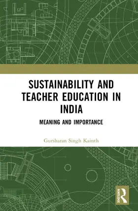 Kainth |  Sustainability and Teacher Education in India | Buch |  Sack Fachmedien