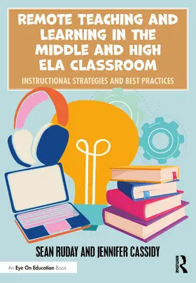 Ruday / Cassidy |  Remote Teaching and Learning in the Middle and High ELA Classroom | Buch |  Sack Fachmedien