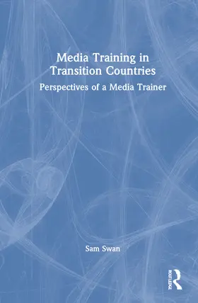 Swan |  Media Training in Transition Countries | Buch |  Sack Fachmedien