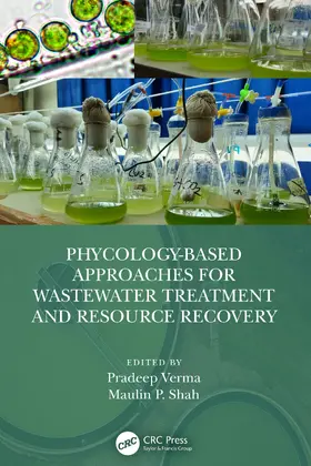 Verma / Shah | Phycology-Based Approaches for Wastewater Treatment and Resource Recovery | Buch | 978-0-367-72645-4 | www.sack.de