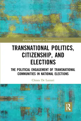 De Lazzari |  Transnational Politics, Citizenship and Elections | Buch |  Sack Fachmedien