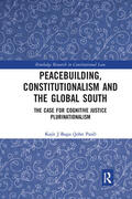 Bagu (John Paul) |  Peacebuilding, Constitutionalism and the Global South | Buch |  Sack Fachmedien