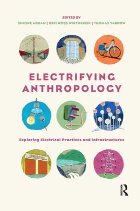 Abram / Winthereik / Yarrow |  Electrifying Anthropology | Buch |  Sack Fachmedien