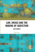 Seear |  Law, Drugs and the Making of Addiction | Buch |  Sack Fachmedien