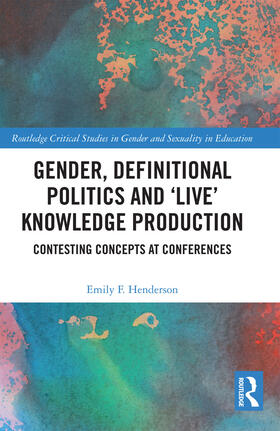 Henderson | Gender, Definitional Politics and 'Live' Knowledge Production | Buch | 978-0-367-72748-2 | sack.de