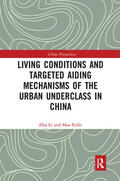 Li / Feifei |  Living Conditions and Targeted Aiding Mechanisms of the Urban Underclass in China | Buch |  Sack Fachmedien