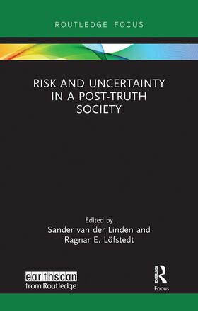 van der Linden / Löfstedt | Risk and Uncertainty in a Post-Truth Society | Buch | 978-0-367-72772-7 | sack.de