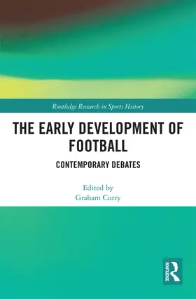 Curry |  The Early Development of Football | Buch |  Sack Fachmedien