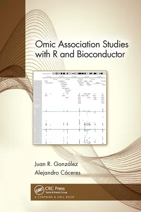 González / Cáceres | Omic Association Studies with R and Bioconductor | Buch | 978-0-367-72810-6 | www.sack.de