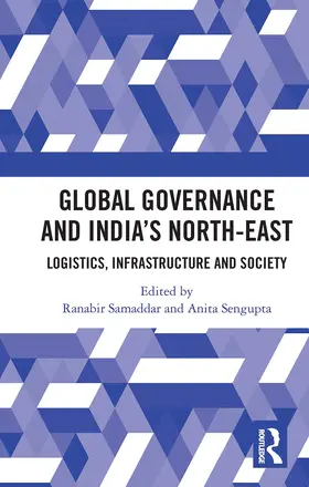 Samaddar / Sengupta |  Global Governance and India’s North-East | Buch |  Sack Fachmedien