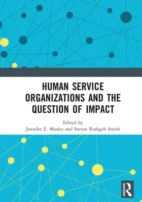 Mosley / Smith |  Human Service Organizations and the Question of Impact | Buch |  Sack Fachmedien