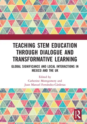 Montgomery / Fernández-Cárdenas |  Teaching STEM Education through Dialogue and Transformative Learning | Buch |  Sack Fachmedien