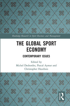Desbordes / Aymar / Hautbois |  The Global Sport Economy | Buch |  Sack Fachmedien