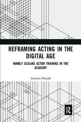 Preeshl |  Reframing Acting in the Digital Age | Buch |  Sack Fachmedien