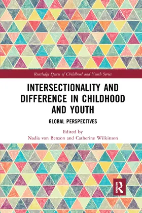 von Benzon / Wilkinson |  Intersectionality and Difference in Childhood and Youth | Buch |  Sack Fachmedien