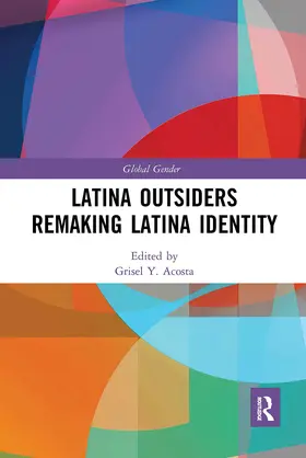 Acosta |  Latina Outsiders Remaking Latina Identity | Buch |  Sack Fachmedien