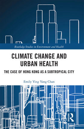 Chan | Climate Change and Urban Health | Buch | 978-0-367-72936-3 | sack.de