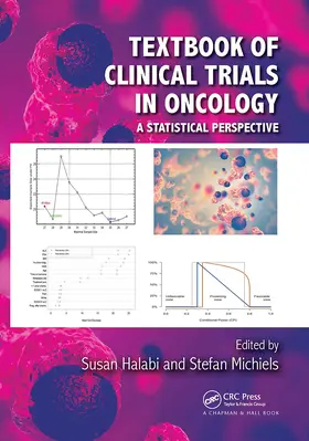 Halabi / Michiels |  Textbook of Clinical Trials in Oncology | Buch |  Sack Fachmedien