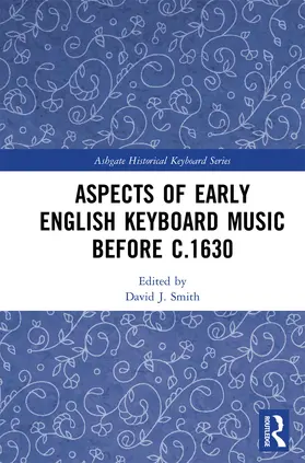 Smith |  Aspects of Early English Keyboard Music before c.1630 | Buch |  Sack Fachmedien