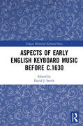 Smith |  Aspects of Early English Keyboard Music before c.1630 | Buch |  Sack Fachmedien