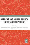 Duarte Rodrigues / Diogo / Simoes |  Gardens and Human Agency in the Anthropocene | Buch |  Sack Fachmedien