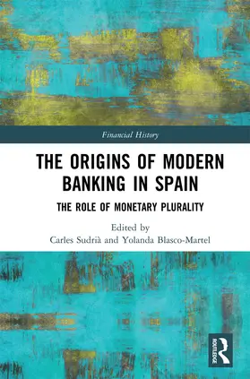 Sudrià / Blasco-Martel | The Origins of Modern Banking in Spain | Buch | 978-0-367-72995-0 | www.sack.de