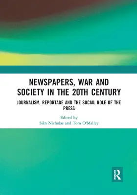 Nicholas / O'Malley |  Newspapers, War and Society in the 20th Century | Buch |  Sack Fachmedien