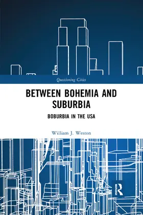 Weston |  Between Bohemia and Suburbia | Buch |  Sack Fachmedien