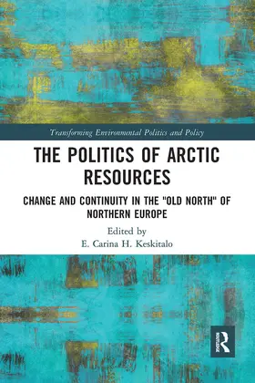 Keskitalo |  The Politics of Arctic Resources | Buch |  Sack Fachmedien