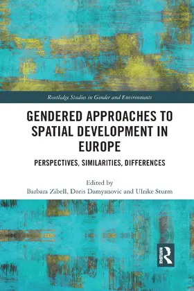 Zibell / Damyanovic / Sturm |  Gendered Approaches to Spatial Development in Europe | Buch |  Sack Fachmedien