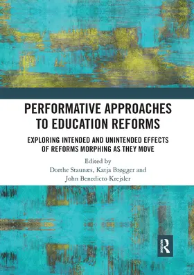 Staunæs / Brøgger / Krejsler | Performative Approaches to Education Reforms | Buch | 978-0-367-73089-5 | www.sack.de