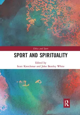 Kretchmar / White |  Sport and Spirituality | Buch |  Sack Fachmedien