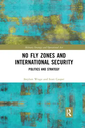 Wrage / Cooper |  No Fly Zones and International Security | Buch |  Sack Fachmedien