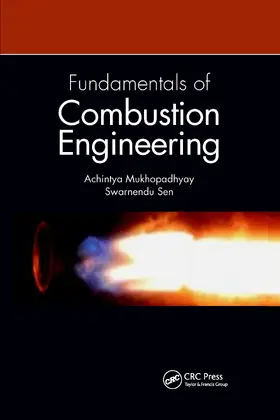 Mukhopadhyay / Sen |  Fundamentals of Combustion Engineering | Buch |  Sack Fachmedien